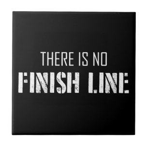 There Is No Finish Line Tile