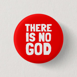 There Is No God Atheist 1 Inch Round Button