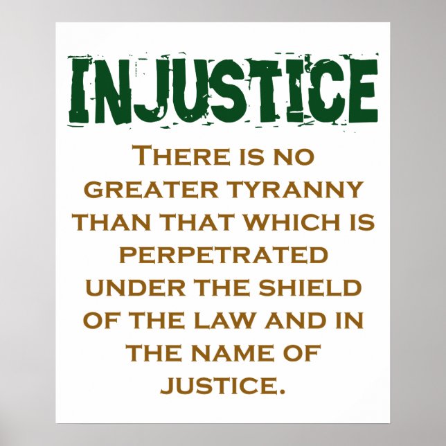 There Is No Greater Tyranny - Injustice Quote Poster (Front)