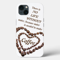 There is No life without coffee lovers addiction