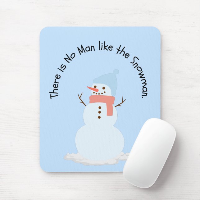 There is no man like the snowman mouse pad (With Mouse)