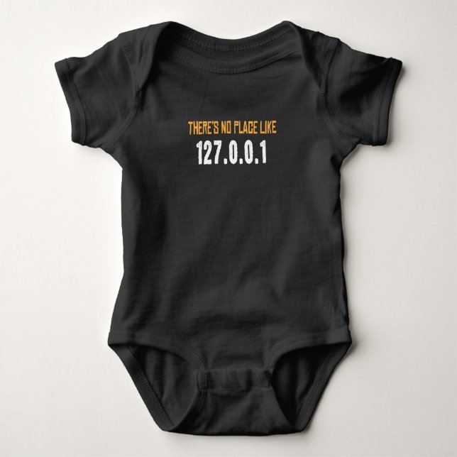 There is No Place Like Computer Scientist Hacker Baby Bodysuit (Front)