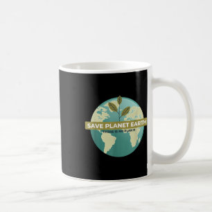 There Is No Plan B Climate Protection Environmenta Coffee Mug