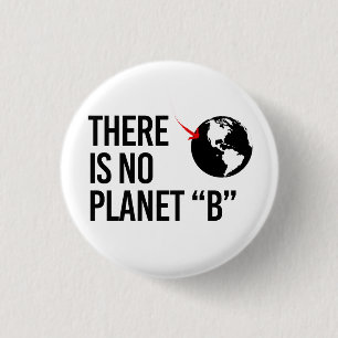 There is no Plan(et) B 1 Inch Round Button