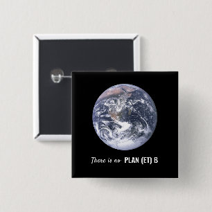 There is No Plan (et) B, Climate Change 2 Inch Square Button
