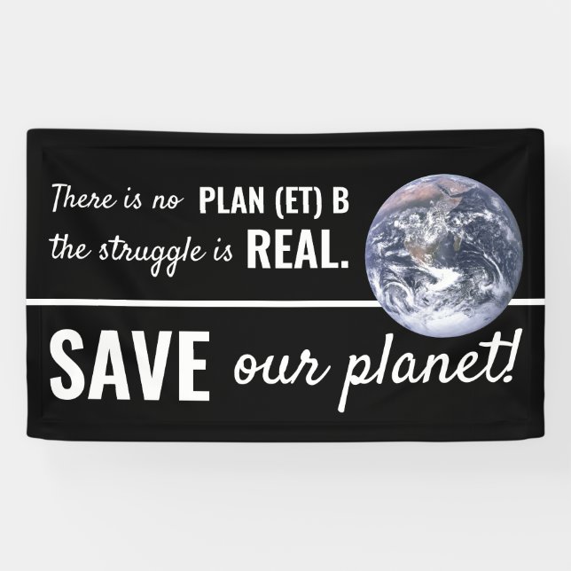 There is No Plan (et) B, Climate Change Banner (Horizontal)