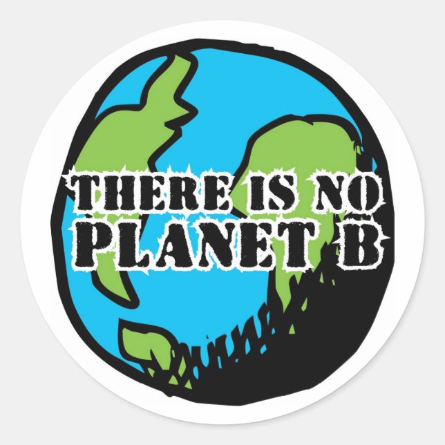 THERE IS NO PLANET B CLASSIC ROUND STICKER (Front)