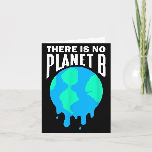 There Is No Planet B Climate Change Global Warming Card (Front)