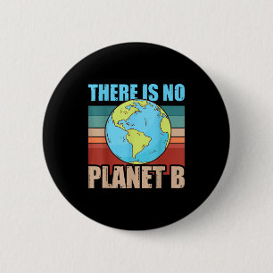 There Is No Planet B Climate Change Retro Style Ea 2 Inch Round Button
