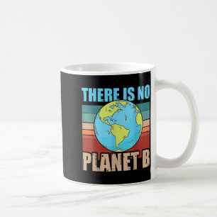 There Is No Planet B Climate Change Retro Style Ea Coffee Mug