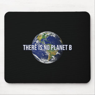 There Is No Planet B Climate Protection Mouse Pad