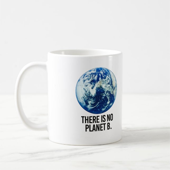 There is no Planet B Coffee Mug (Left)