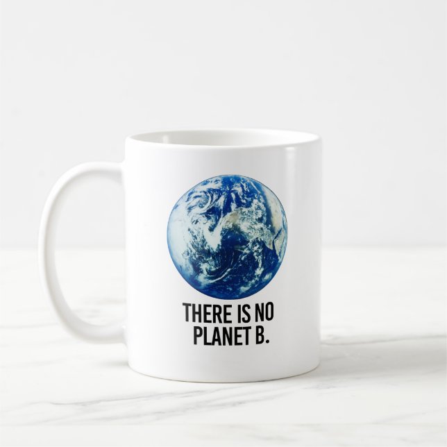 THERE IS NO PLANET B COFFEE MUG (Left)