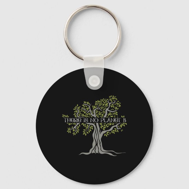 There Is No Planet B Earth Day 4  Keychain (Front)