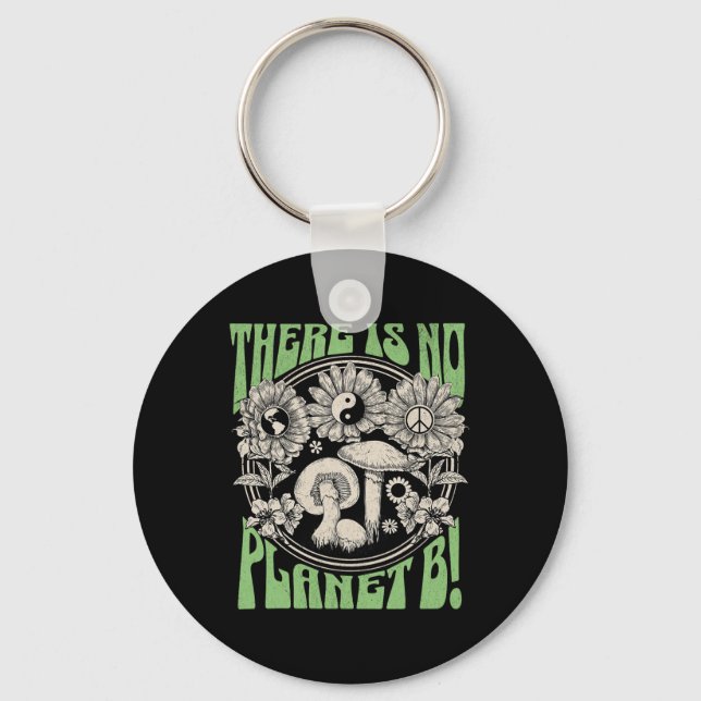 There Is No Planet B Earth Day 5  Keychain (Front)