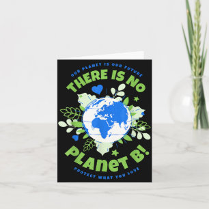 There Is No Planet B Earth Day Card