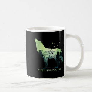 There Is No Planet B Earth Day Design Natural Rese Coffee Mug