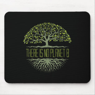 There Is No Planet B Earth Day Mouse Pad