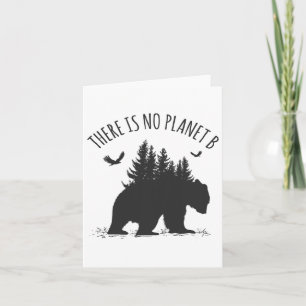 There Is No Planet B Earth Day Save Our Planet Cli Card