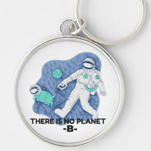 There Is No Planet B - Earth Day (Sketchy Texture) Keychain