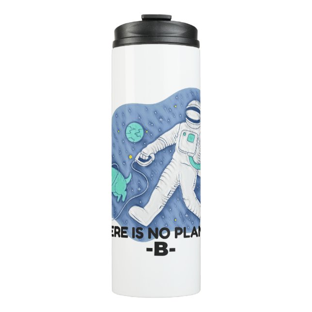 There Is No Planet B - Earth Day (Sketchy Texture) Thermal Tumbler (Front)