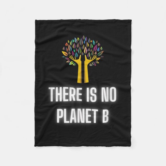 There Is No Planet B Environmental Protection _2  Fleece Blanket (Front)
