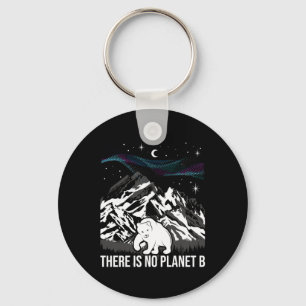 There Is No Planet B - Environmental Protection Ea Keychain