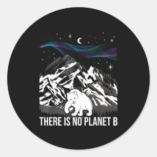 There Is No Planet B Environmental Protection Eart Classic Round Sticker