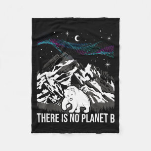 There Is No Planet B Environmental Protection Eart Fleece Blanket