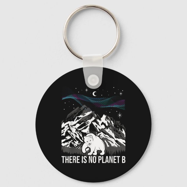 There Is No Planet B Environmental Protection Eart Keychain (Front)