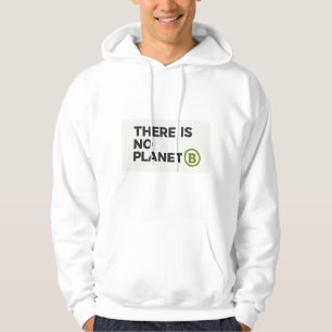 There Is No Planet B Environmentalist Hoodie