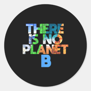 There Is No Planet B Four Seasons Earth Day Classic Round Sticker