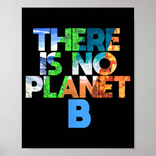 There Is No Planet B Four Seasons Earth Day Poster