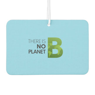 There is No Planet B – Green Earth Typography Air Freshener