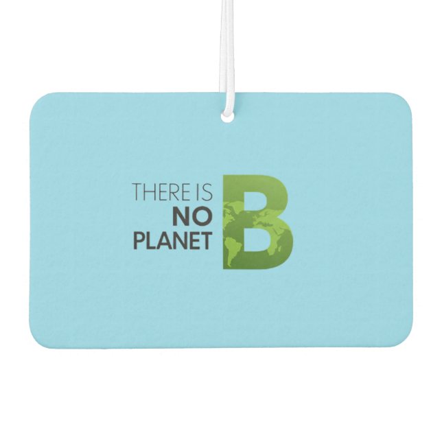 There is No Planet B – Green Earth Typography Air Freshener (Front)