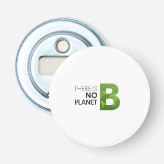 There is No Planet B – Green Earth Typography Bottle Opener