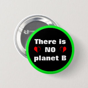 There is NO Planet B &Hearth Extinct Rebellion 2 Inch Round Button