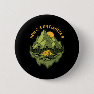 There Is No Planet B Mother Earth Environmental 2 Inch Round Button