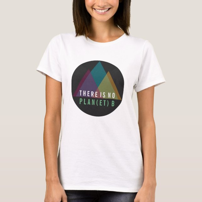 There is No Planet B Mountain TShirt (Front)