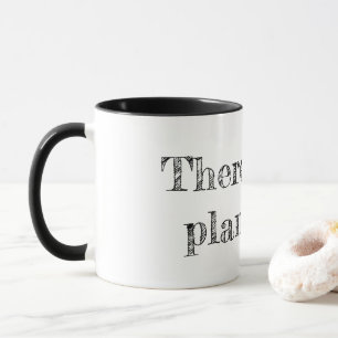 There is NO Planet "B" Mug