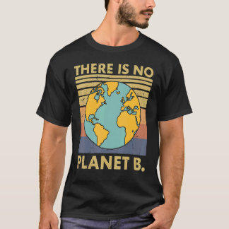 There Is No Planet B Retro Sunset Save The Environ T-Shirt