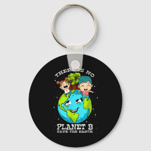 There Is No Planet B Save The Earth Day Anniversar Keychain