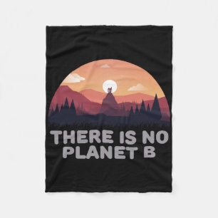 There Is No Planet B Save The Environment Save Ear Fleece Blanket