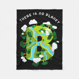 There Is No Planet B – Save The Planet, Save The W Fleece Blanket