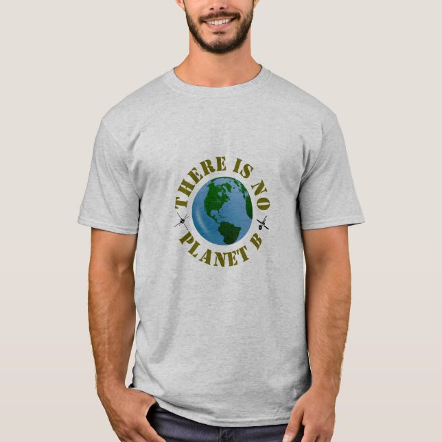 There is no Planet B T-Shirt (Front)