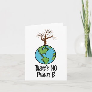 There Is No Planet B T Shirt, Earth Day, Environme Card