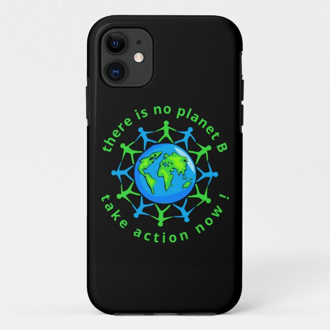 THERE IS NO PLANET B, TAKE ACTION NOW !            Case-Mate iPhone CASE (Back)
