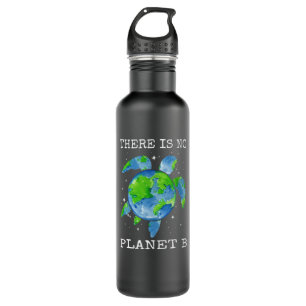 There Is No Planet B Turtle Design Earth Day Gifts 710 Ml Water Bottle
