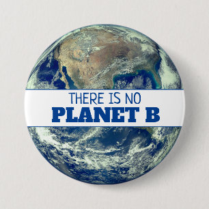 "There is No Planet B" with Earth 3 Inch Round Button