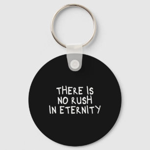 There Is No Rush In Eternity Mindfulness Inner Pea Keychain